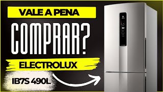 SAIBA TUDO SOBRE GELADEIRA ELECTROLUX 490 LITROS  INOX IB7S AUTO SENSE  ANÁLISE COMPLETA REVIEW [upl. by Einner487]