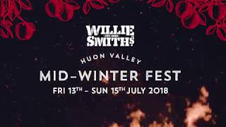 Willie Smiths Huon Valley MidWinter Fest is coming [upl. by Eedyaj]