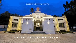 Scudder Memorial Hospital  Chapel Dedication Service  27th July 2024 [upl. by Yvon]