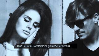 Lana Del Rey  Dark Paradise Parov Stelar Official Remix [upl. by Lytton246]