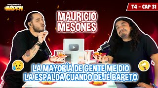 MAURICIO MESONES LA MAYORIA DE GENTE ME DIO LA ESPALDA CUANDO SALI DE BARETO T4  EP 31 [upl. by Anilok]