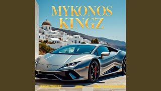 Mykonos Kingz [upl. by Presber]