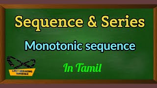 Monotonic sequence in Tamil  Sequence and Series  Limit breaking tamizhaz [upl. by Eppesuig]