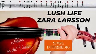 LUSH LIFE PARTITURA VIOLÍN  AUDIO ZARA LARSSON [upl. by Novar]