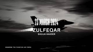 Zulfeqar  Pakistan Air Force  23 March Anthem [upl. by Crowns146]