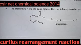 19csir net 2012 part c organic chemistry question curtius rearrangement reaction with mechanism [upl. by Ezra]