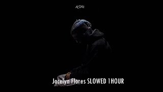 XXXTENTACIONJocelyn Flores SLOWED 1HOUR [upl. by Gotthelf]