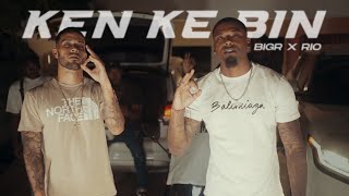 BigR  KEN KE BIN Ft Rio Official Video [upl. by Crissie]