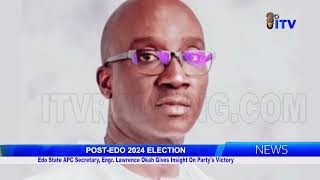 Edo State APC Secretary Engr Lawrence Okah Gave Insight On Party’s Victory [upl. by Aihc]