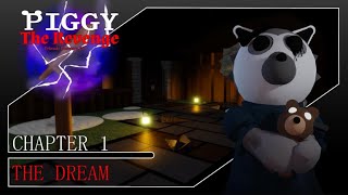 Piggy Revenge l Chapter one l The Dream [upl. by Lenad]