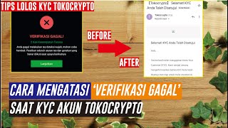 CARA MENGATASI VERIFIKASI GAGAL SAAT KYC AKUN TOKOCRYPTO  Tips Lolos KYC KTP Tokocrypto [upl. by Michelle]