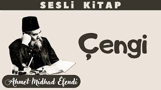 quotÇengiquot Ahmed Midhad Efendi Sesli Kitap [upl. by Kleiman41]