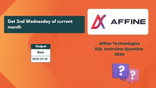 Affine Technologies SQL Interview question  Find 2nd Wednesday of current month [upl. by Ilsa]