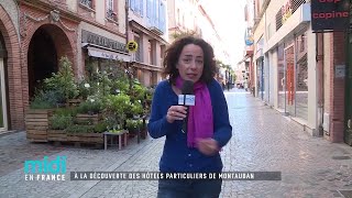 À la découverte des hôtels particuliers de Montauban [upl. by Nerat242]