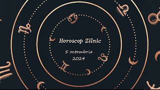 Horoscop Zilnic 5 OCTOMBRIE 2024  Află ce te Așteaptă Mâine [upl. by Erhart]