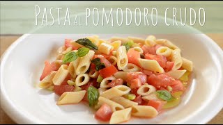 PASTA AL POMODORO CRUDO  SANA VELOCE VEGETARIANA [upl. by Kirchner]