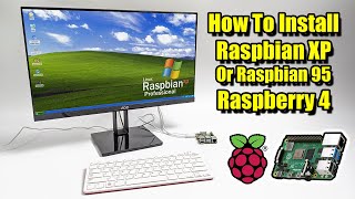 How To Install Raspbian XP  Raspberry 4 [upl. by Iuqcaj]