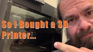 So I Bought a 3D Printer [upl. by Maltz]