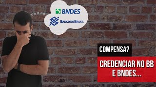 COMPENSA FAZER O CREDENCIAMENTO NO BANCO DO BRASIL E BNDES DICADODG [upl. by Asa477]