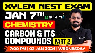 Xylem Nest Exam January 7th  Chemistry  Carbon amp Its Compounds  Part II  Xylem Nest [upl. by Griselda]