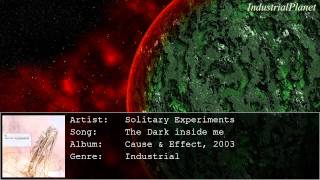 HD Solitary Experiments  The Dark Inside Me Industrial [upl. by Baillieu114]