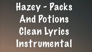 Hazey  Packs And Potions Clean Lyrics Instrumental [upl. by Eimat294]