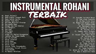 INSTRUMENTAL PIANO ROHANI TERBAIK 2018 MUSIK SAAT TEDUH [upl. by Anastice]