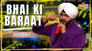 Bhai Ki Baraat  Burrah  MTV Hustle 03 REPRESENT [upl. by Werna]