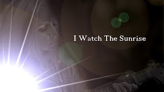 I Watch The Sunrise  with lyrics [upl. by Sayer]