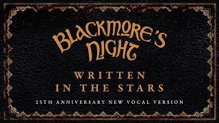 Blackmores Night  Written In The Stars 25th Anniversary New Vocal Version  Official Lyric Video [upl. by Alcott300]