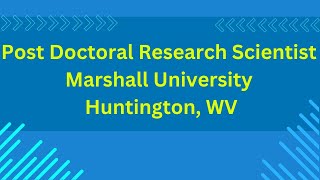 Post Doctoral Research Scientist Marshall University in Huntington WV [upl. by Meehan]