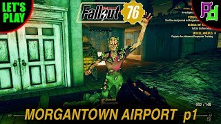 Investigate Morgantown Airport p1 Fallout 76 Lets Play  Gameplay [upl. by Ariet]