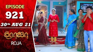 ROJA Serial  Episode 921  30th Aug 2021  Priyanka  Sibbu Suryan  Saregama TV Shows Tamil [upl. by Everara890]