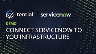 How to Connect ServiceNow to Your Infrastructure with Itential [upl. by Malet]