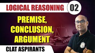 Logical reasoning 02  Premise Conclusion Argument  CLAT [upl. by Ahcire]