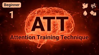 Attention Training Technique ATT for MCT  3D Stereo 🎧 HQ Audio  Beginner 1 [upl. by Cleti]