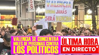 URGENTE Miles de personas se concentran en Valencia en contra de la gestión política de la DANA [upl. by Keldon426]