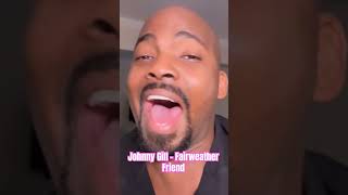 Johnny Gill  Fairweather Friend iamasound singer thezacklandry johnnygill rnb tbt viralvideo [upl. by Blackburn376]