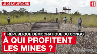 RDC  À qui profite l’industrie minière [upl. by Qahsi]