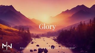 Glory  Soaking Worship Music Into Heavenly Sounds  Instrumental Soaking Worship [upl. by Eadmund]