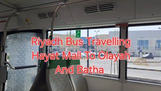 Riyadh Bus Travelling Hayat Mall To Olaya And Batha [upl. by Hueston]