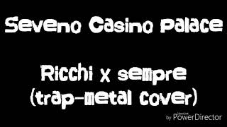 Seveno Casino Palace–Ricchi x Sempre XFactor cover [upl. by Carma]