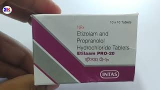 Etilaam Pro 20 Tablet  Etizolam and Propranolol Tablet  Etilaam Pro 20mg Tablet Uses Benefits Dose [upl. by Ajim]