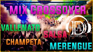 MÚSICA PARA DISCOTECA CROSSOVER 5 SALSA VALLENATO CHAMPETA MERENGUE 2021 MIX CROSSOVER [upl. by Eveivaneg]