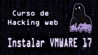 Instalar VMWARE 17 2024 Curso de Hacking Web [upl. by Halsy]