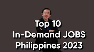 Top 10 in demand jobs Philippines 2023  Michael Say [upl. by Yorgerg]