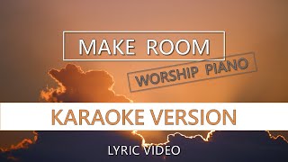 Make Room  Karaoke Version  Piano Instrumental  Lyric Video [upl. by Faulkner]