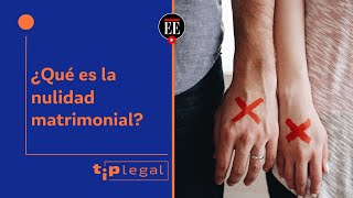 ¿Qué es la nulidad matrimonial y cuáles son sus causales  El Espectador [upl. by Lorraine]