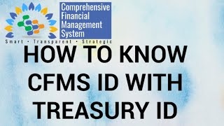 HOW TO KNOW CFMS ID WITH TREASURY ID IN EASY WAY [upl. by Coulombe]