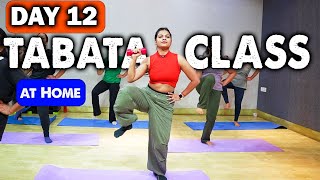 Day 12 Tabata Class Workout  Lose 10kg at home  25 Days Weight Loss challenge [upl. by Aletsirc678]